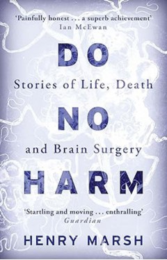 Do No Harm - Stories of Life, Death and Brain Surgery
